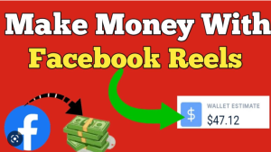 How to Earn Money from Facebook Reels 
